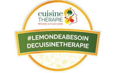 Le monde a besoin de Cuisine Thérapie© !