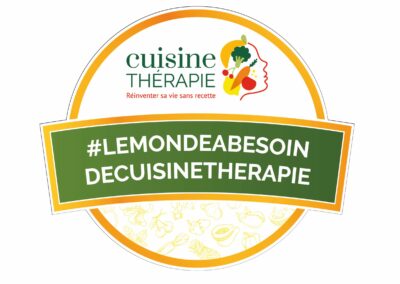 Le monde a besoin de Cuisine Thérapie© !